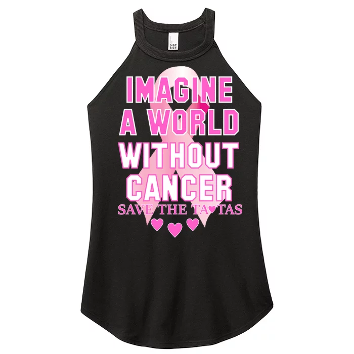 Imagine A World Without Cancer Save The Tatas Women’s Perfect Tri Rocker Tank