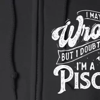 I May Be Wrong But I Doubt It Funny Sarcastic Full Zip Hoodie