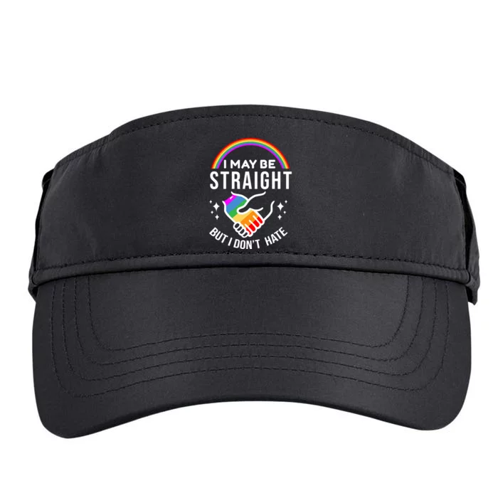 I May Be Straight But I Dont Hate Pride Adult Drive Performance Visor