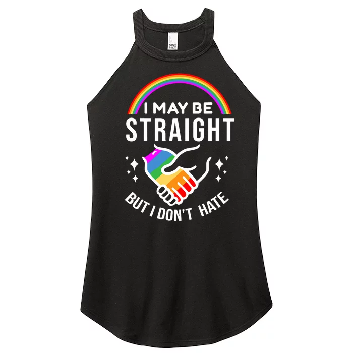 I May Be Straight But I Dont Hate Pride Women’s Perfect Tri Rocker Tank