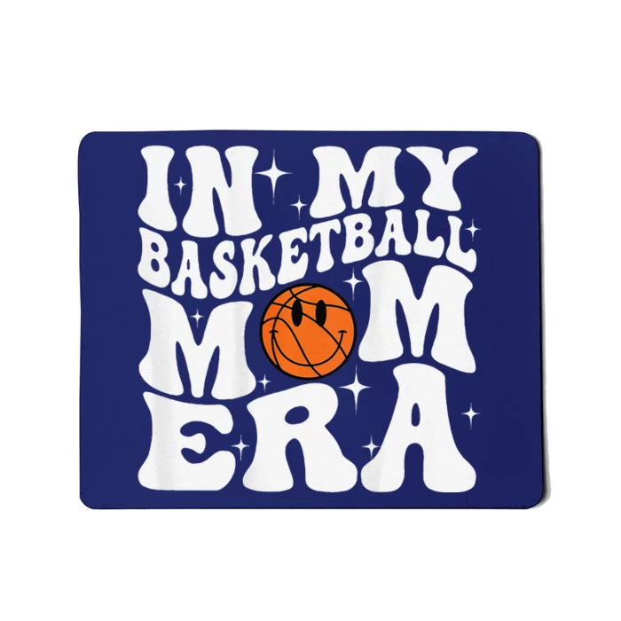 In My Basketball Mom Era Basketball Lover Mom Sport Mousepad