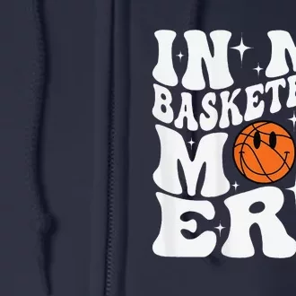 In My Basketball Mom Era Basketball Lover Mom Sport Full Zip Hoodie