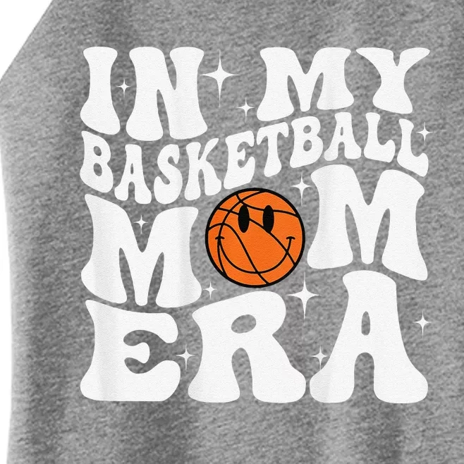 In My Basketball Mom Era Basketball Lover Mom Sport Women’s Perfect Tri Rocker Tank