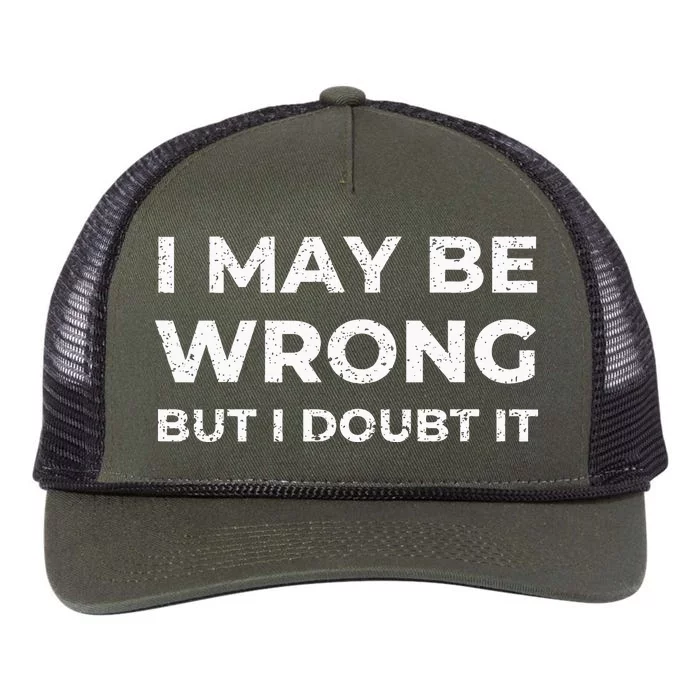 I May Be Wrong But I Doubt It Retro Rope Trucker Hat Cap