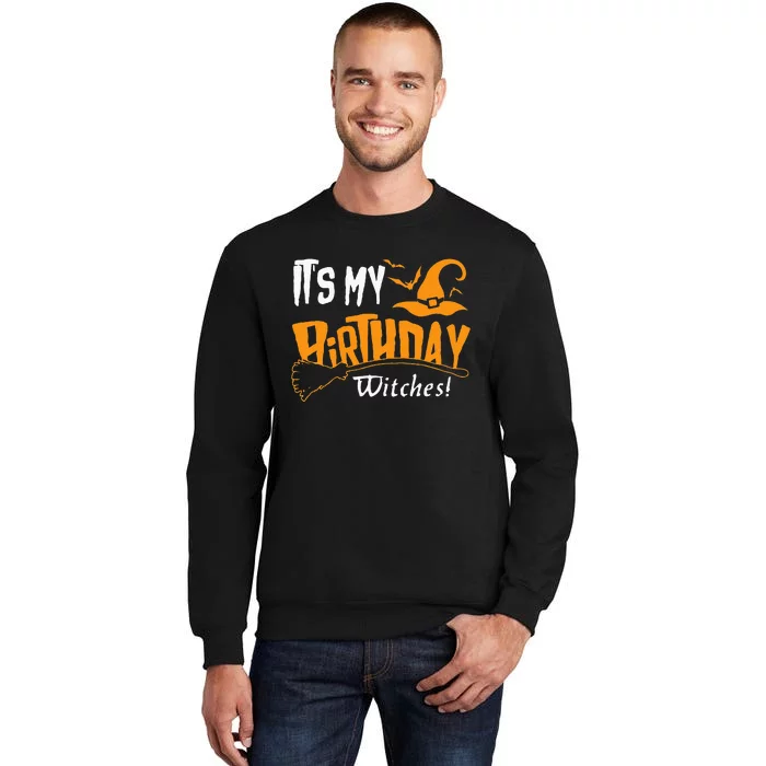 Its My Birthday Witch Halloween October Birthday Sweatshirt