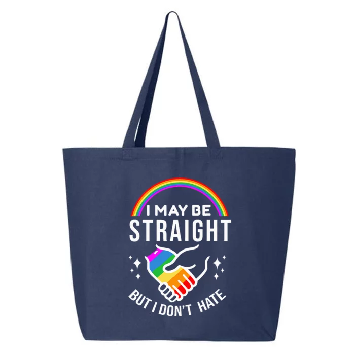 I May Be Straight But I DonT Hate Lgbt Gay 25L Jumbo Tote