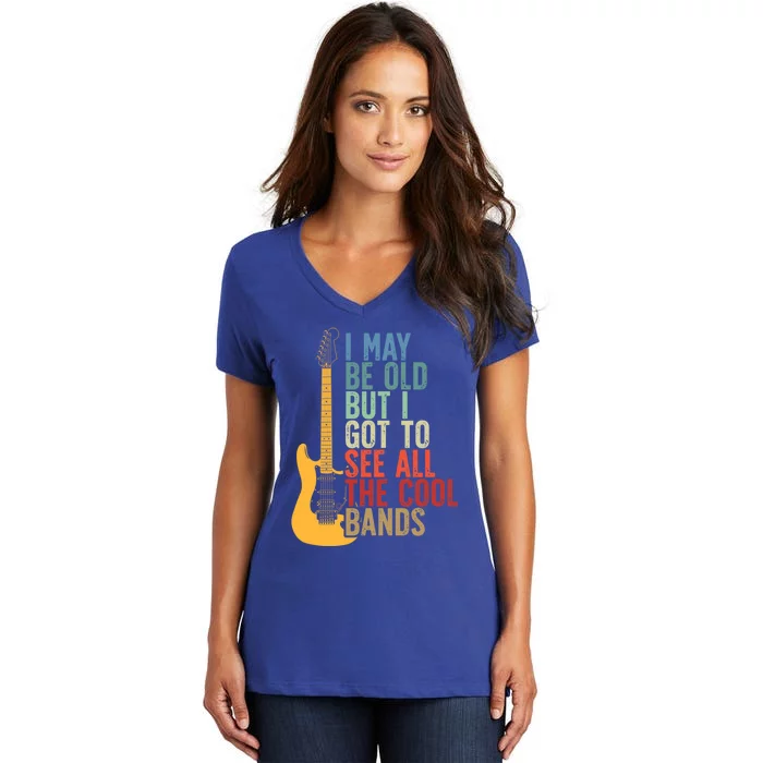 I May Be Old But I Got To See All The Cool Bands Retro Cute Gift Women's V-Neck T-Shirt