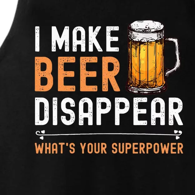 I Make Beer Disappear Whats Your Superpower Funny Drinking Ladies Tri-Blend Wicking Tank