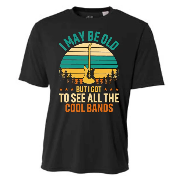 I May Be Old But I Got To See All The Cool Bands Cooling Performance Crew T-Shirt