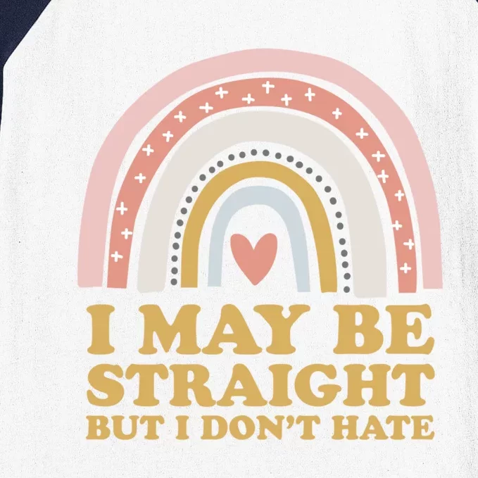 I May Be Straight But I Dont Hate Lgbtq Ally Pride Month Gift Baseball Sleeve Shirt