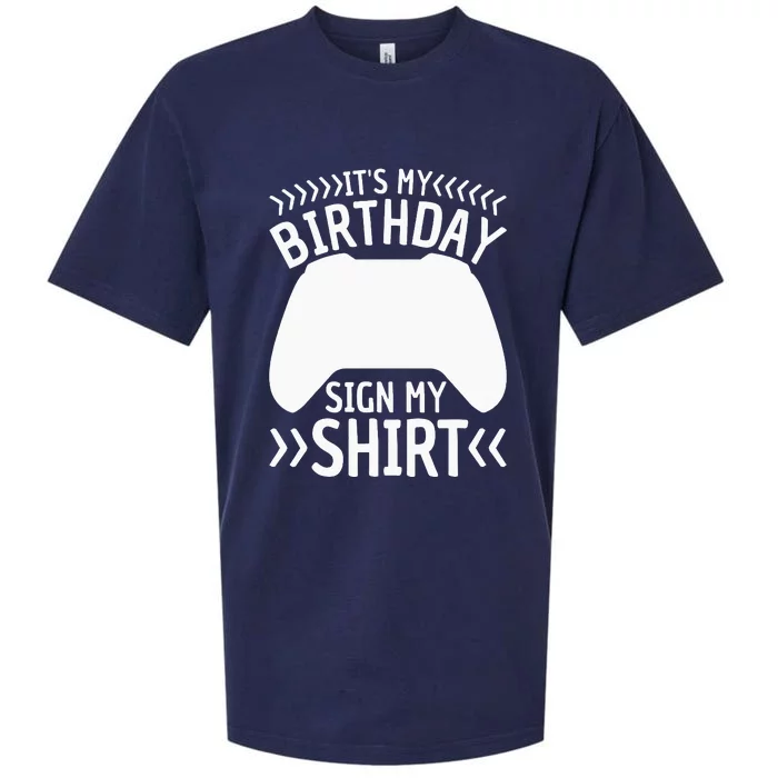 It's My Birthday Sign My Video Game Bday Party Gamer Sueded Cloud Jersey T-Shirt