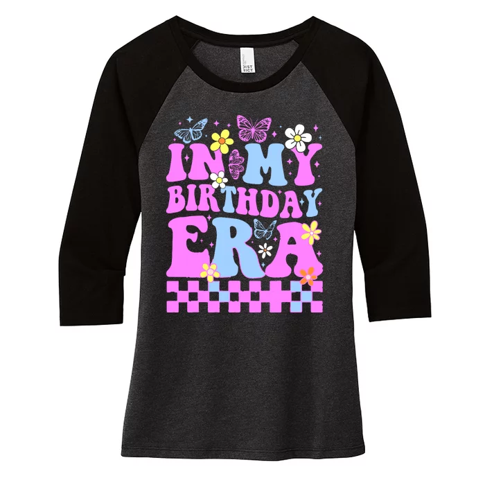 In My Birthday Era Retro Funny Bday Gifts Girl Women's Tri-Blend 3/4-Sleeve Raglan Shirt