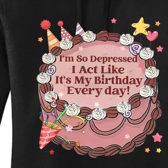 Its My Birthday Every Day Tortured Poets Ttpd Women's Pullover Hoodie