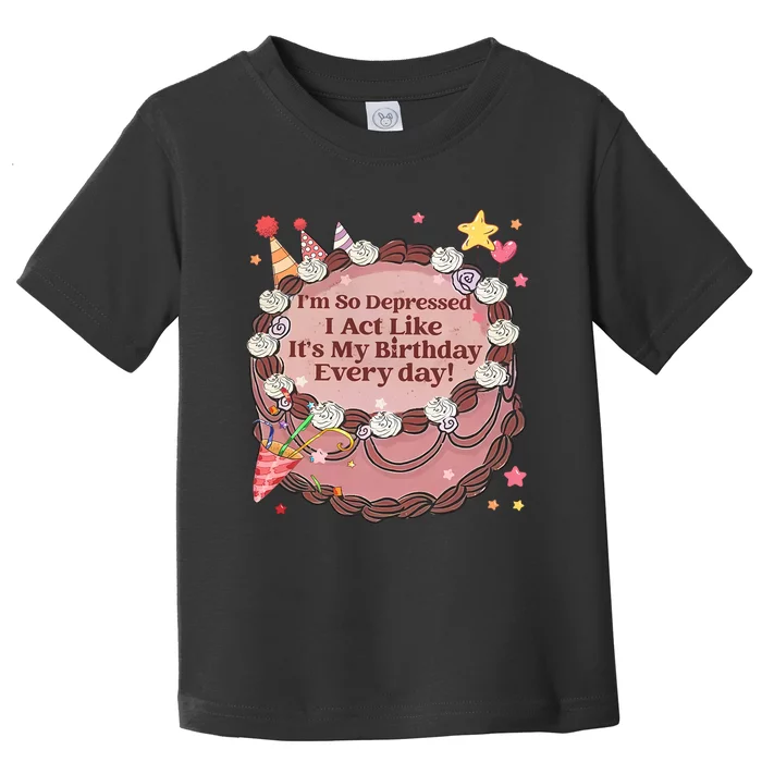 Its My Birthday Every Day Tortured Poets Ttpd Toddler T-Shirt