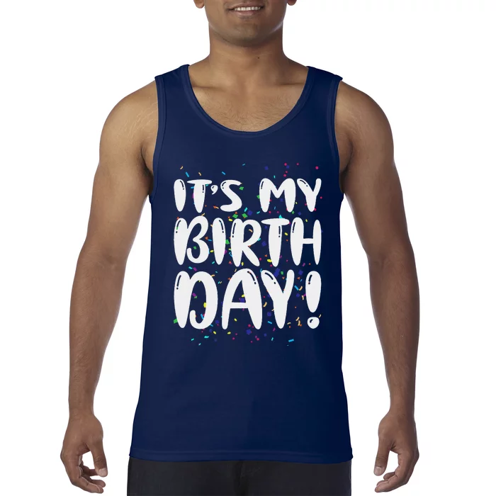 Its My Birthday Funny Women Gift Tank Top