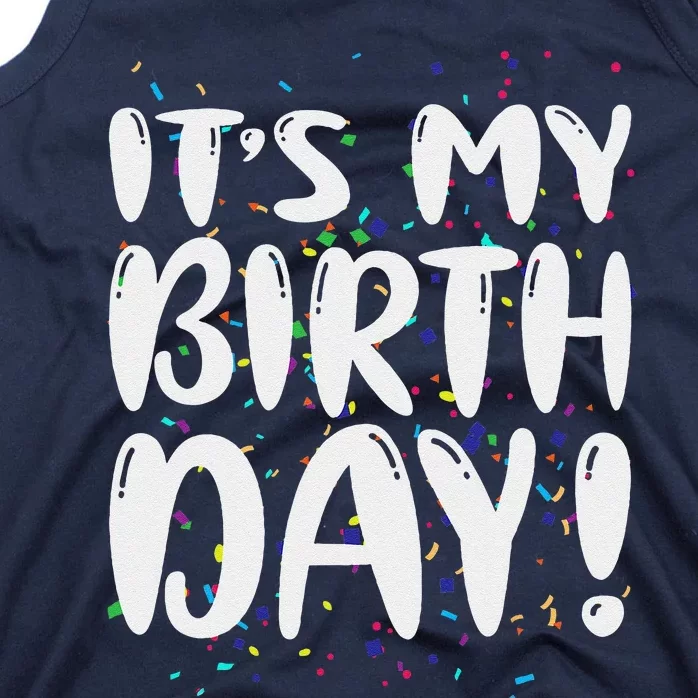 Its My Birthday Funny Women Gift Tank Top