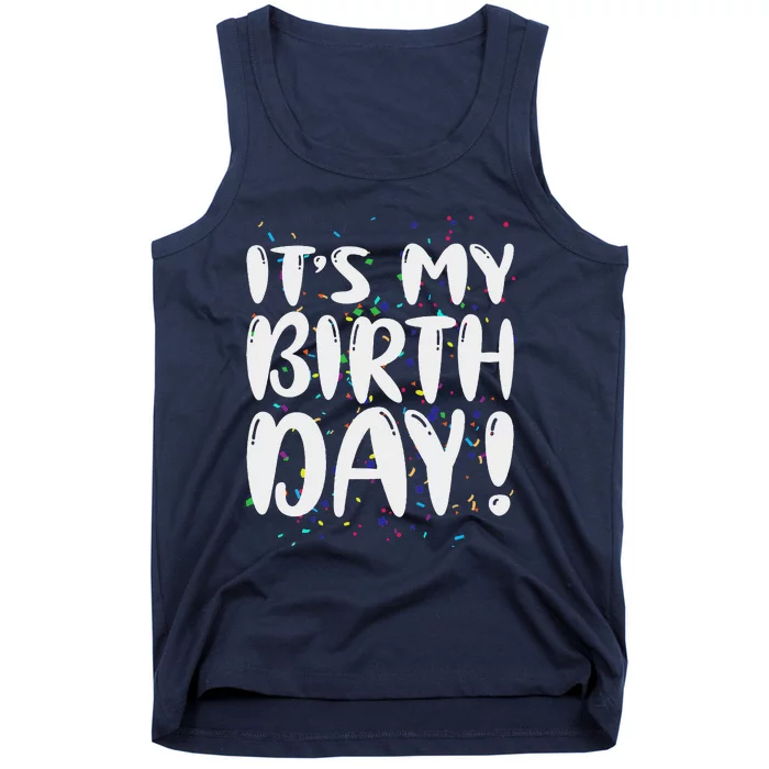 Its My Birthday Funny Women Gift Tank Top