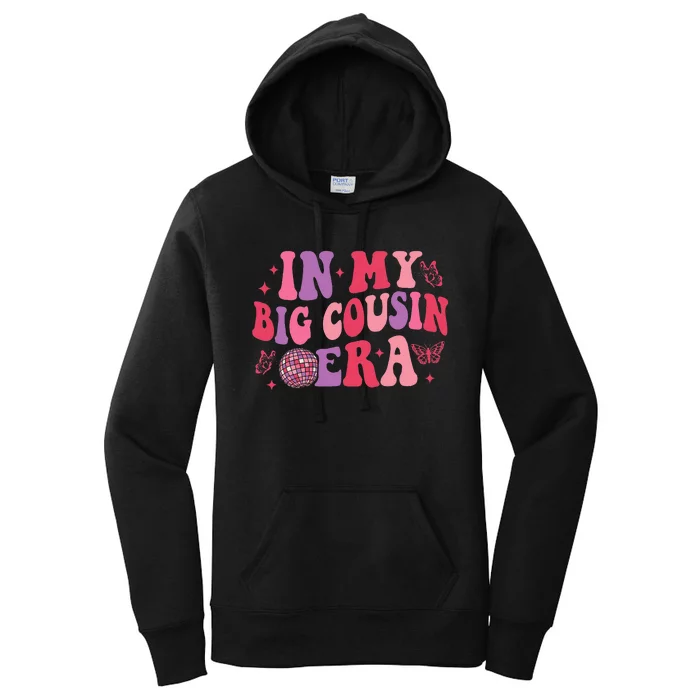 In My Big Cousin Era Funny Cool Cousin Women's Pullover Hoodie