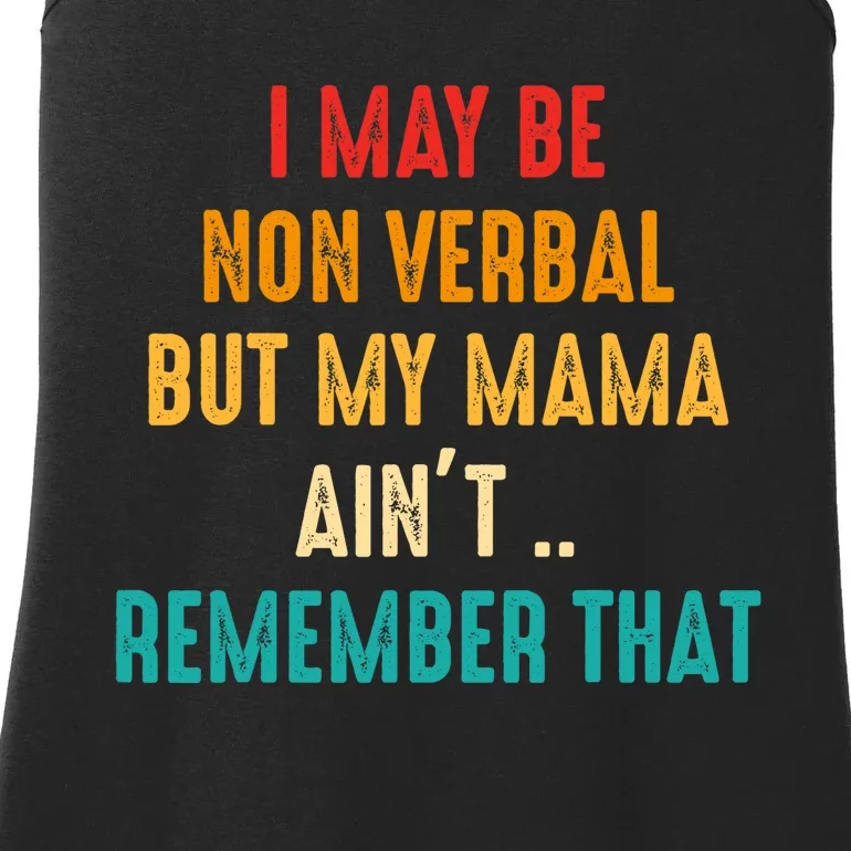 I May Be Non Verbal Nonverbal Autism Awareness Ladies Essential Tank