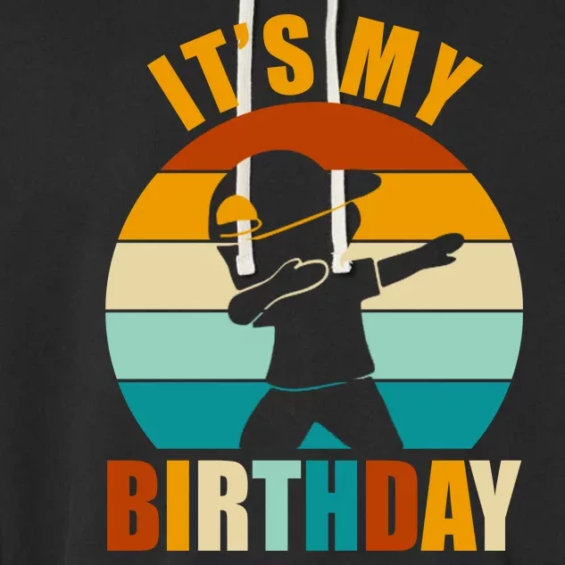 Its My Birthday Dab Retro Sunset Garment-Dyed Fleece Hoodie