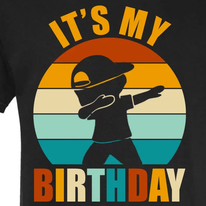 Its My Birthday Dab Retro Sunset Garment-Dyed Heavyweight T-Shirt