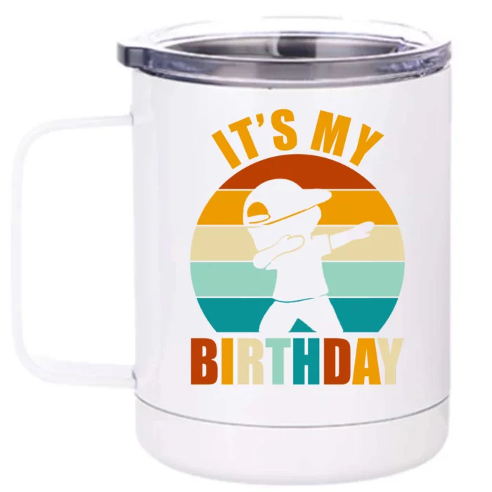 Its My Birthday Dab Retro Sunset Front & Back 12oz Stainless Steel Tumbler Cup