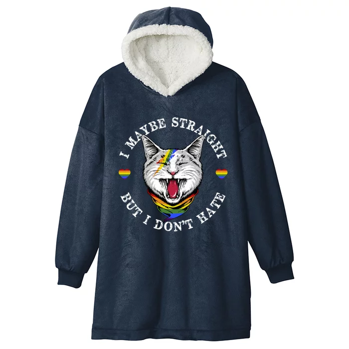 I May Be Straight But I Dont Hate For A Lgbt Pride Support Gift Hooded Wearable Blanket