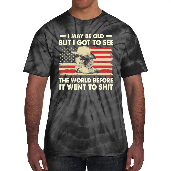 I May Be Old But I Got To See The World Before It Went To Tie-Dye T-Shirt