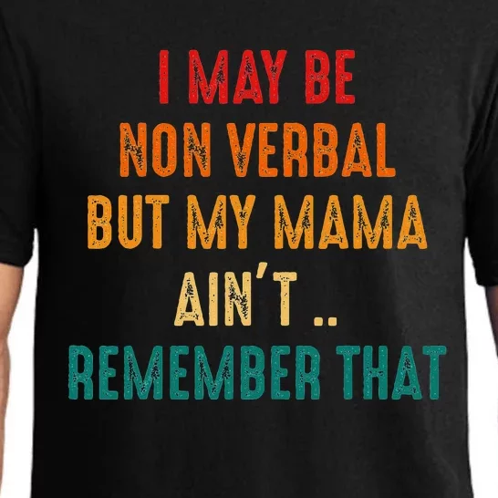 I May Be Non Verbal Nonverbal Autism Awareness Pajama Set