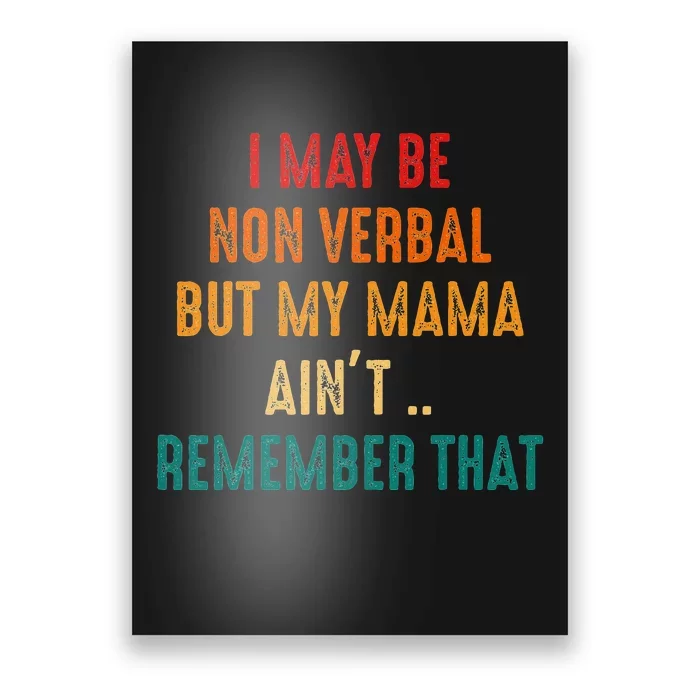 I May Be Non Verbal Nonverbal Autism Awareness Poster