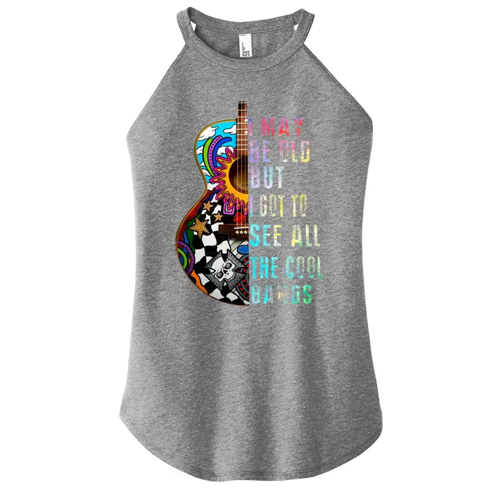 I May Be Old But I Got To See All The Cool Bands Gift Women’s Perfect Tri Rocker Tank