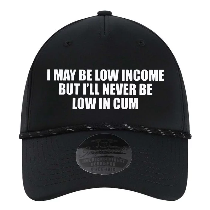 I May Be Low In Come But I Ll Never Be Low In Cum Performance The Dyno Cap