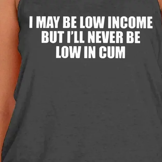 I May Be Low In Come But I Ll Never Be Low In Cum Women's Knotted Racerback Tank