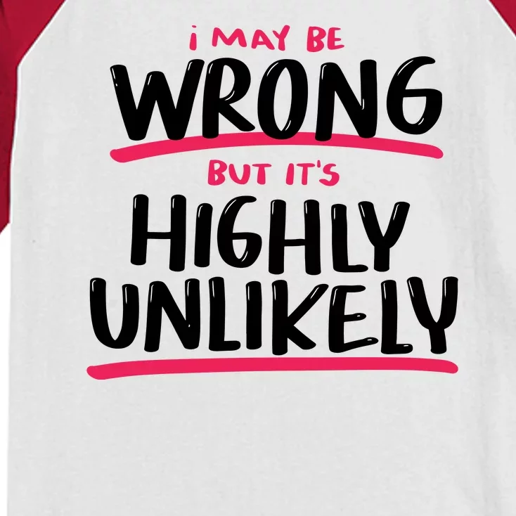 I May Be Wrong But It's Highly Unlikely Kids Colorblock Raglan Jersey