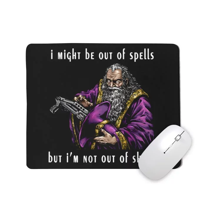 I Might Be Out Of Spells But IM Not Out Of Shells Up Mousepad