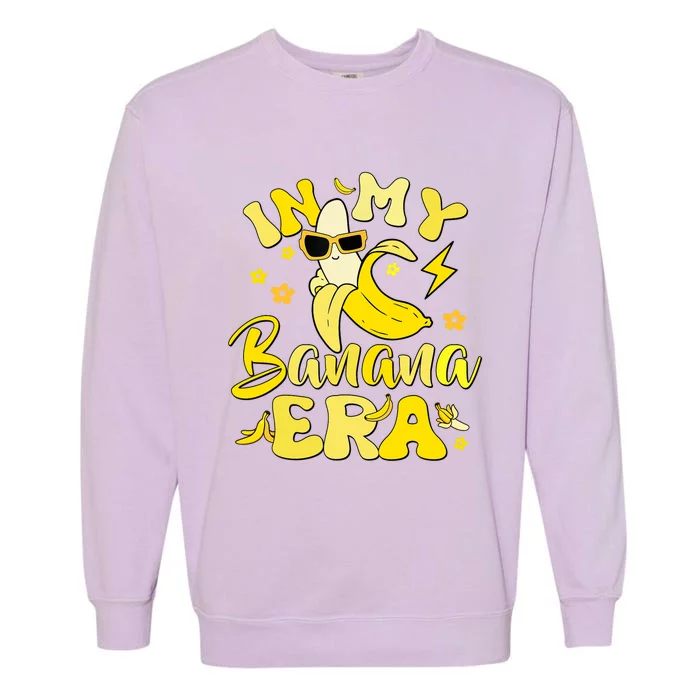 In My Banana Era Funny Banana Lover Retro Bananas Garment-Dyed Sweatshirt