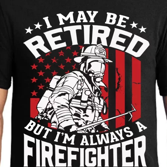 I May Be Retired Firefighter Rente Feuerwehr Funny Gift Pajama Set