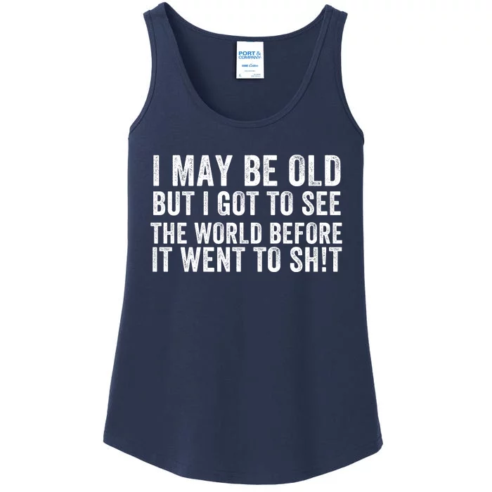 I May Be Old But I Got To See The World Funny Saying World Traveler Travel Lover Ladies Essential Tank