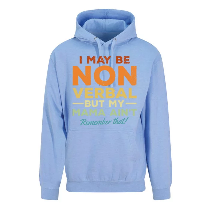 I May Be Non Verbal But My Mama AinT Remember That Gift Unisex Surf Hoodie