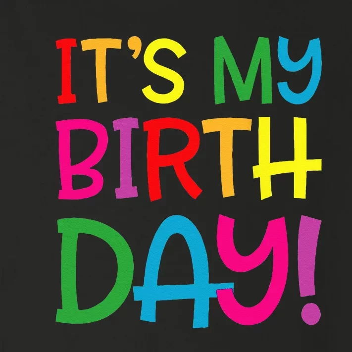 Its My Birthday For Women Teens Birthday Gift Toddler Long Sleeve Shirt