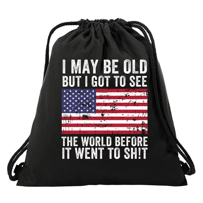 I May Be Old But I Got To See The World Funny Saying World Traveler Travel Lover Drawstring Bag