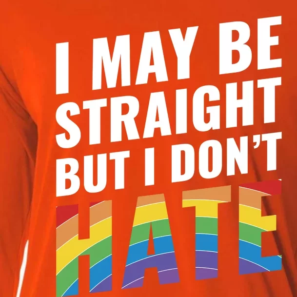 I May Be Straight But I Dont Hate Gift 20515 Cooling Performance Long Sleeve Crew