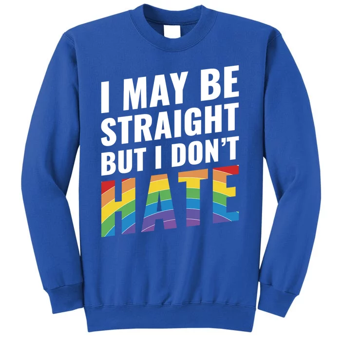 I May Be Straight But I Dont Hate Gift 20515 Sweatshirt