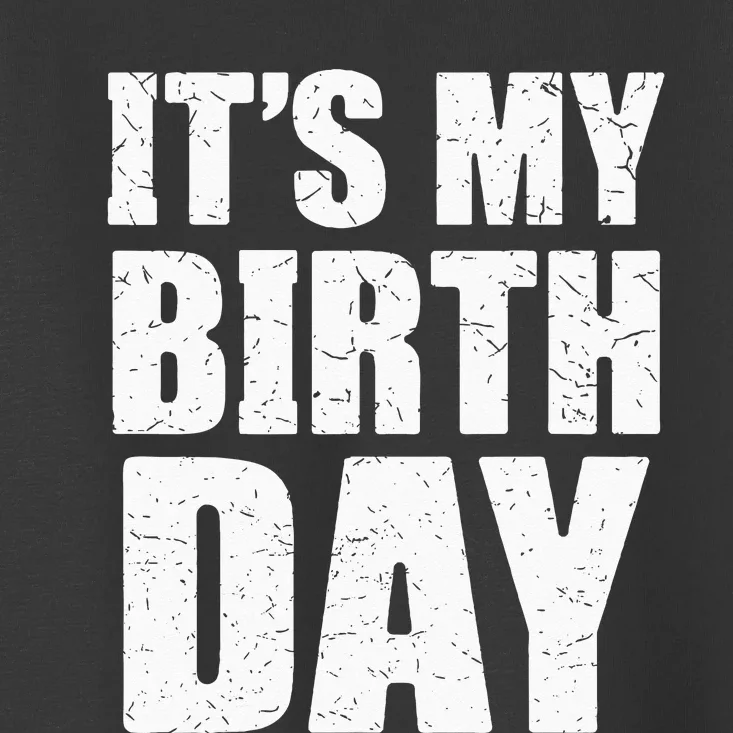 Its My Birthday Kids Birthday Party Theme Toddler T-Shirt