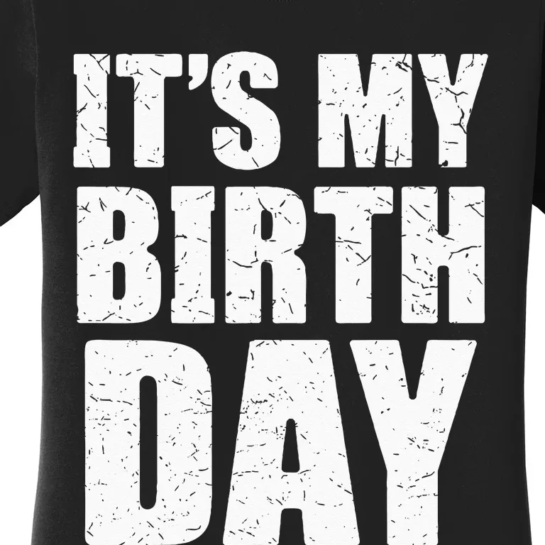 Its My Birthday Kids Birthday Party Theme Women's T-Shirt