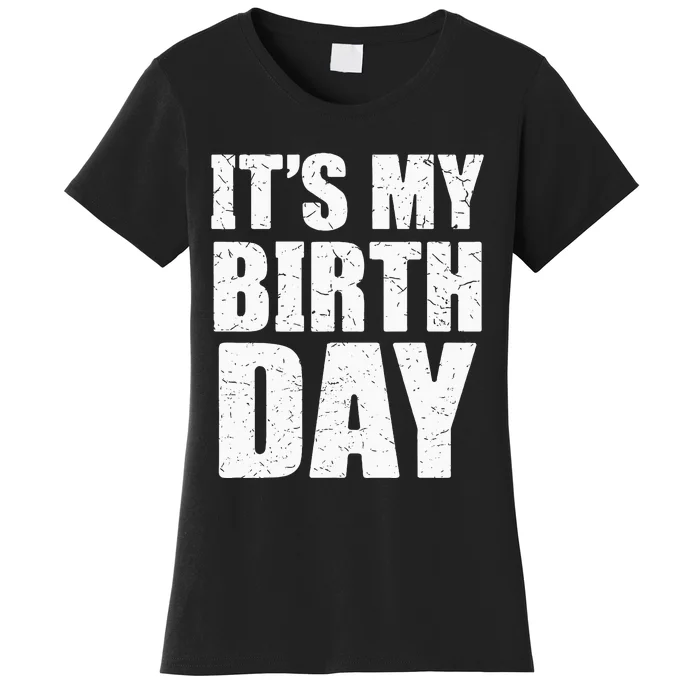 Its My Birthday Kids Birthday Party Theme Women's T-Shirt