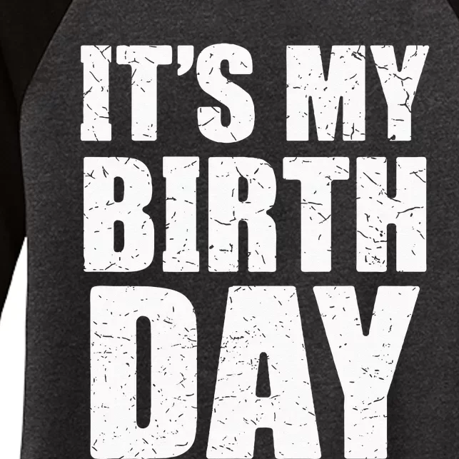 Its My Birthday Kids Birthday Party Theme Women's Tri-Blend 3/4-Sleeve Raglan Shirt