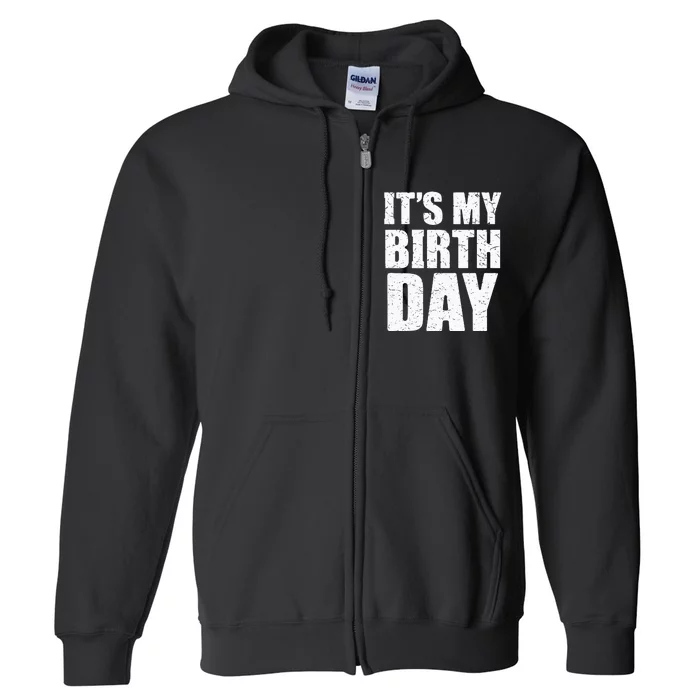 Its My Birthday Kids Birthday Party Theme Full Zip Hoodie