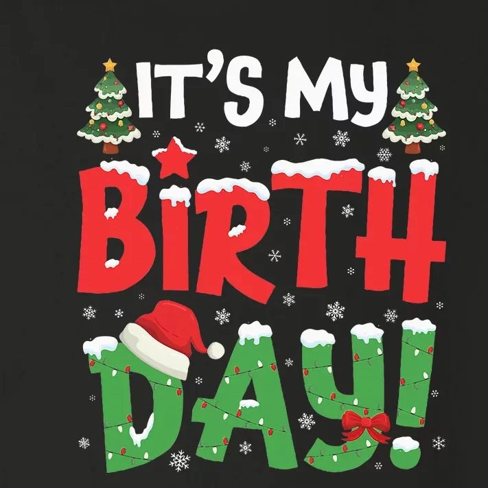 ItS My Birthday Christmas Funny Bday Xmas Toddler Long Sleeve Shirt