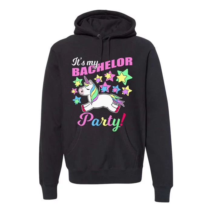 Its My Bachelor Party Unicorn Funny Marriage Party Premium Hoodie